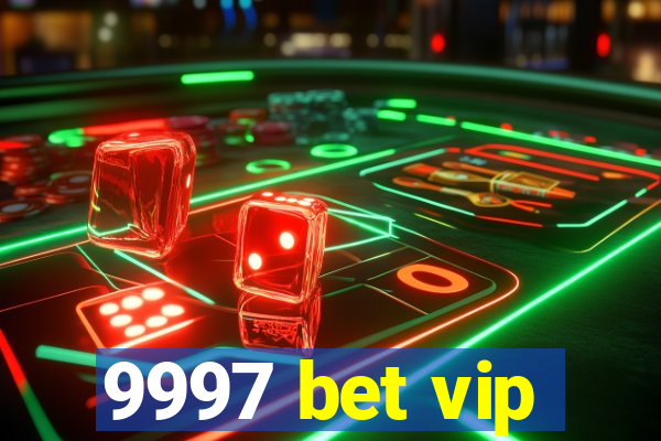 9997 bet vip